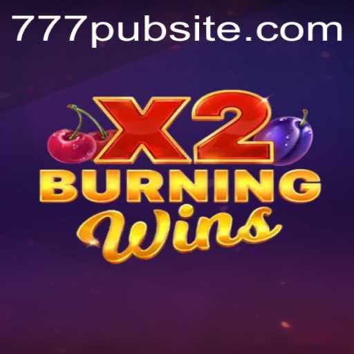 Exploring the Excitement of BurningWinsX2 at 777pub