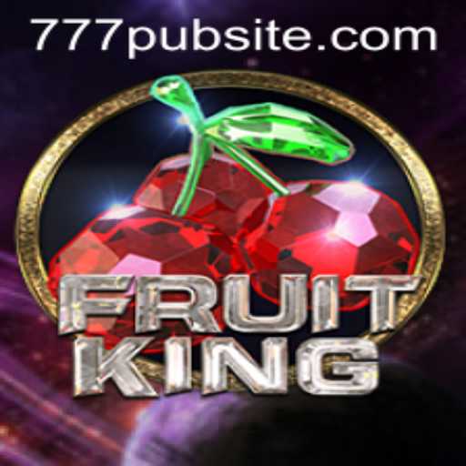 Unveiling FruitKing: The Ultimate Slot Adventure at 777pub